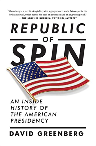 Stock image for Republic of Spin: An Inside History of the American Presidency for sale by More Than Words