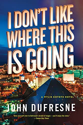 9780393353815: I Don't Like Where This Is Going: A Wylie Coyote Novel