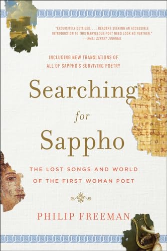 Beispielbild fr Searching for Sappho: The Lost Songs and World of the First Woman Poet zum Verkauf von BooksRun