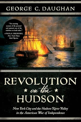 Stock image for Revolution on the Hudson: New York City and the Hudson River Valley in the American War of Independence for sale by Bearly Read Books