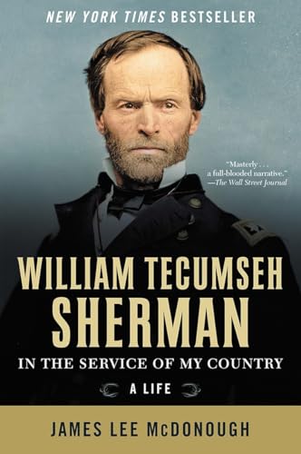 Beispielbild fr William Tecumseh Sherman: in the Service of My Country : A Life zum Verkauf von Better World Books