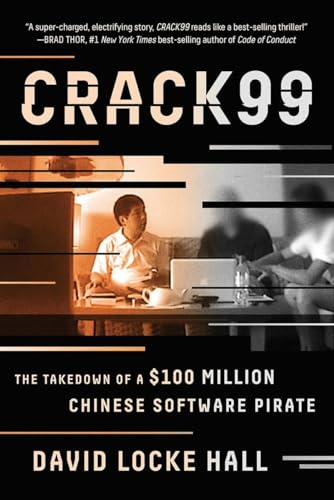 Stock image for Crack99 : The Takedown of a $100 Million Chinese Software Pirate for sale by Better World Books
