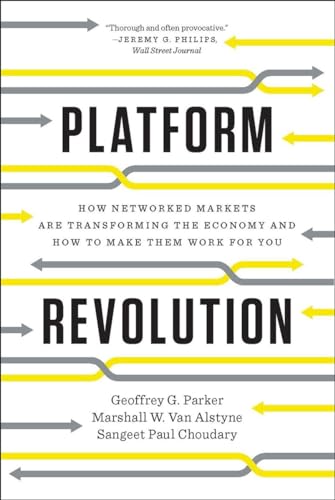 Beispielbild fr Platform Revolution: How Networked Markets Are Transforming the Economy?and How to Make Them Work for You zum Verkauf von Wonder Book