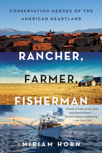 Stock image for Rancher, Farmer, Fisherman: Conservation Heroes of the American Heartland for sale by More Than Words