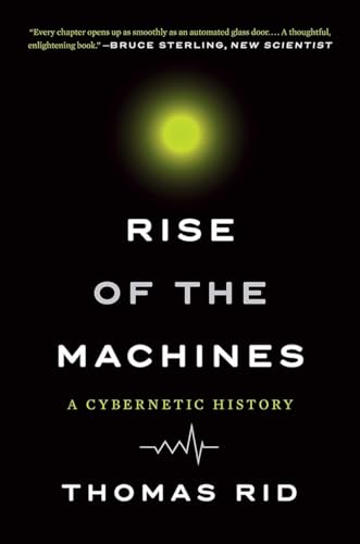 

Rise of the Machines: A Cybernetic History [Soft Cover ]