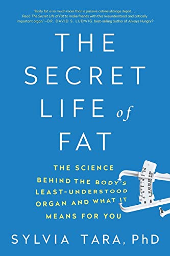 9780393354973: The Secret Life of Fat: The Science Behind the Body's Least Understood Organ and What It Means for You
