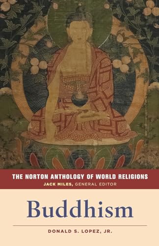Beispielbild fr The Norton Anthology of World Religions: Buddhism: Buddhism zum Verkauf von Zoom Books Company