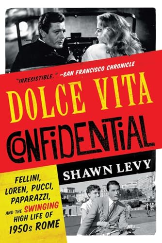 Beispielbild fr Dolce Vita Confidential: Fellini, Loren, Pucci, Paparazzi, and the Swinging High Life of 1950s Rome zum Verkauf von ThriftBooks-Dallas