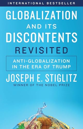 Imagen de archivo de Globalization and Its Discontents Revisited: Anti-Globalization in the Era of Trump a la venta por Wonder Book