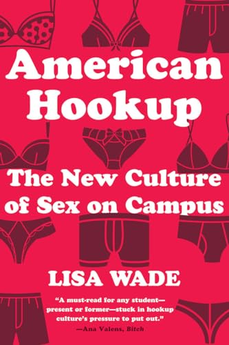 Stock image for American Hookup: The New Culture of Sex on Campus for sale by BooksRun