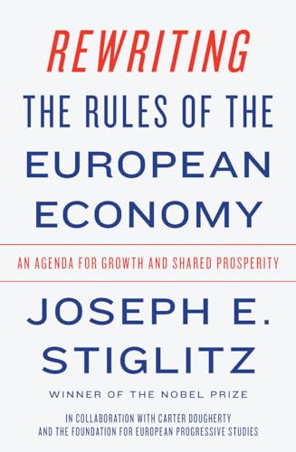 9780393355635: Rewriting the Rules of the European Economy: An Agenda for Growth and Shared Prosperity