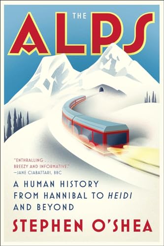 9780393355697: The Alps: A Human History from Hannibal to Heidi and Beyond [Lingua Inglese]