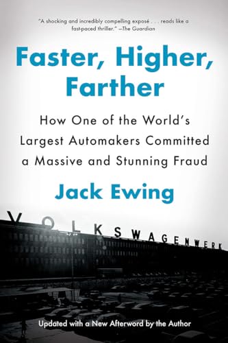 Beispielbild fr Faster, Higher, Farther: How One of the Worlds Largest Automakers Committed a Massive and Stunning Fraud zum Verkauf von BombBooks