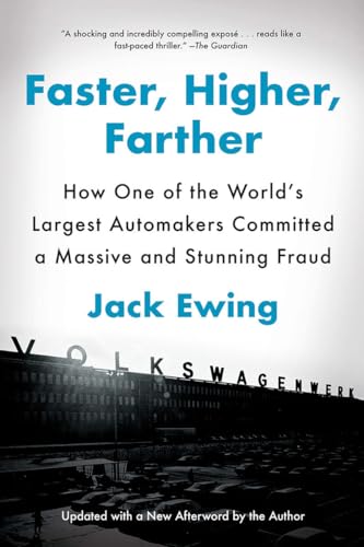 Stock image for Faster, Higher, Farther: How One of the Worlds Largest Automakers Committed a Massive and Stunning Fraud for sale by BombBooks