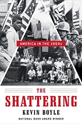 Beispielbild fr The Shattering : America in The 1960s zum Verkauf von Better World Books