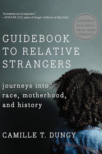 Beispielbild fr Guidebook to Relative Strangers : Journeys into Race, Motherhood, and History zum Verkauf von Better World Books