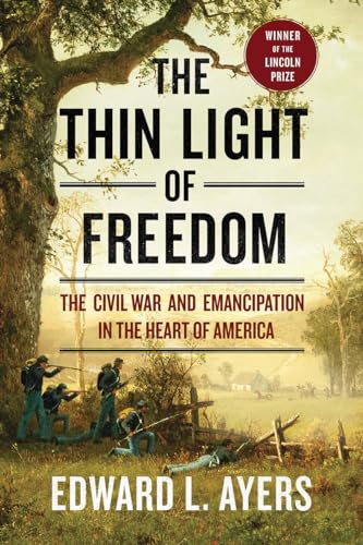 Beispielbild fr The Thin Light of Freedom: The Civil War and Emancipation in the Heart of America zum Verkauf von Wonder Book