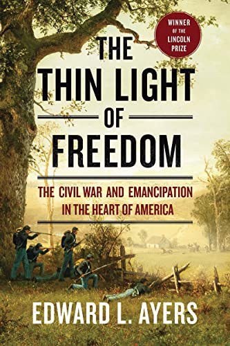 9780393356434: The Thin Light of Freedom: The Civil War and Emancipation in the Heart of America
