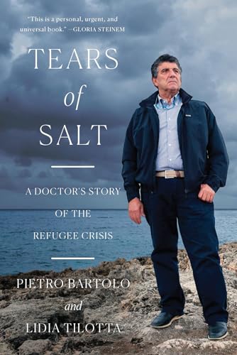 Stock image for Tears of Salt: A Doctor's Story of the Refugee Crisis for sale by SecondSale