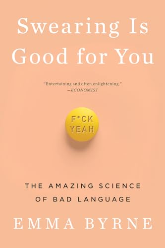 Stock image for Swearing Is Good for You : The Amazing Science of Bad Language for sale by Better World Books
