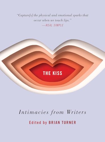 Stock image for The Kiss: Intimacies from Writers for sale by SecondSale