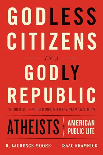 9780393357264: Godless Citizens in a Godly Republic: Atheists in American Public Life