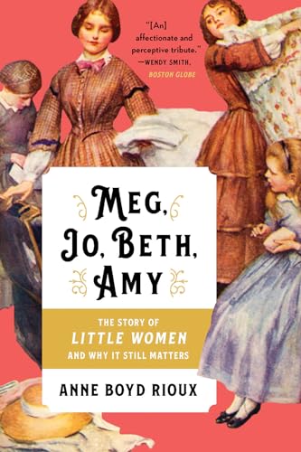 Beispielbild fr Meg, Jo, Beth, Amy: The Story of Little Women and Why It Still Matters zum Verkauf von AwesomeBooks