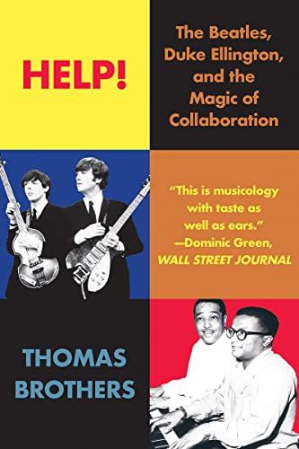 Imagen de archivo de Help!: The Beatles, Duke Ellington, and the Magic of Collaboration a la venta por Inquiring Minds