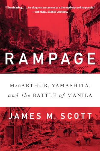 Beispielbild fr Rampage  " MacArthur, Yamashita, and the Battle of Manila zum Verkauf von WorldofBooks