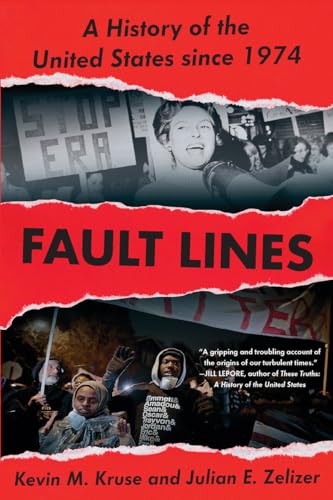 Imagen de archivo de Fault Lines: A History of the United States Since 1974 a la venta por Half Price Books Inc.