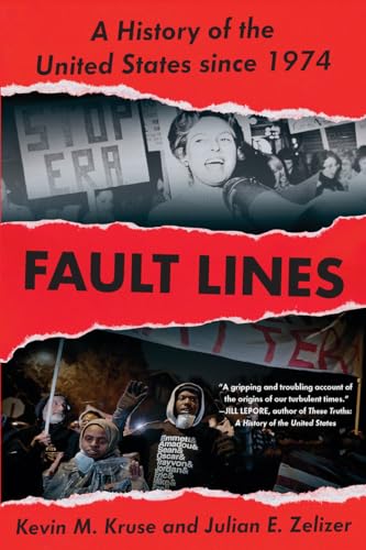 9780393357707: Fault Lines: A History of the United States Since 1974