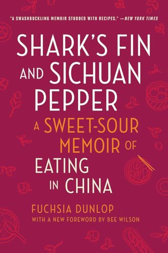 Stock image for Shark's Fin and Sichuan Pepper: A Sweet-Sour Memoir of Eating in China (Second Edition) for sale by SecondSale