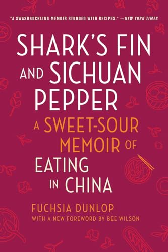 Stock image for Shark's Fin and Sichuan Pepper: A Sweet-Sour Memoir of Eating in China Format: Paperback for sale by INDOO