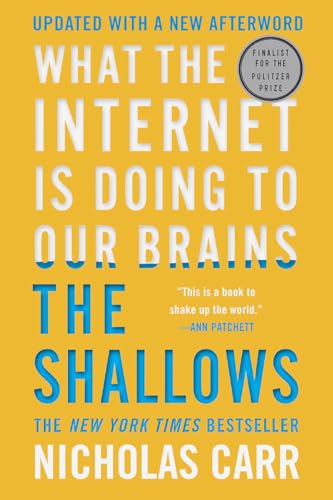 Beispielbild fr The Shallows : What the Internet Is Doing to Our Brains zum Verkauf von Better World Books