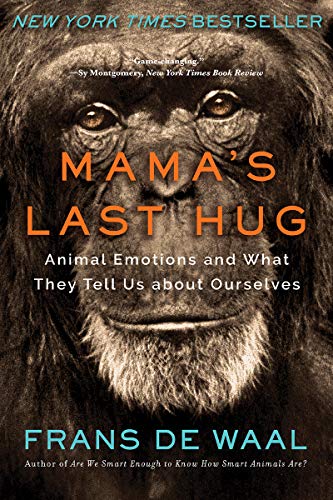 9780393357837: Mama`s Last Hug - Animal Emotions and What They Tell Us about Ourselves: Animal Emotions and What They Tell Us about Ourselves