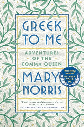 Stock image for Greek to Me: Adventures of the Comma Queen for sale by ThriftBooks-Dallas