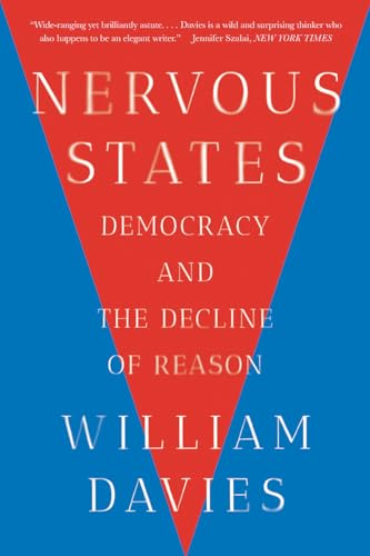Beispielbild fr Nervous States: Democracy and the Decline of Reason zum Verkauf von ThriftBooks-Dallas