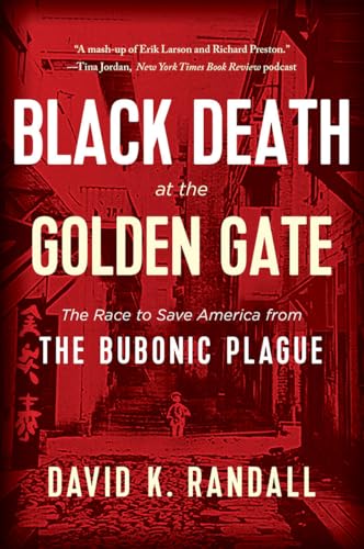 9780393358155: Black Death at the Golden Gate – The Race to Save America from the Bubonic Plague