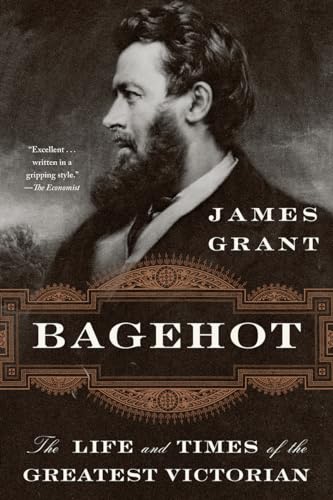 9780393358285: Bagehot: The Life and Times of the Greatest Victorian