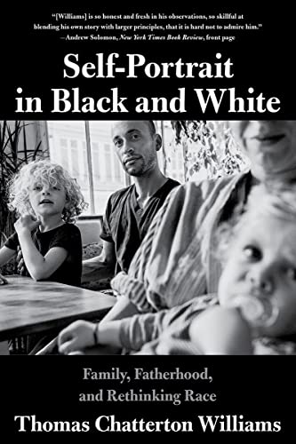 Stock image for Self-Portrait in Black and White: Family, Fatherhood, and Rethinking Race for sale by SecondSale