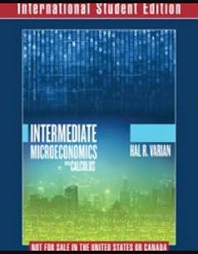Stock image for Intermediate Microeconomics with Calculus A Modern Approach International Student Edition + Workouts in Intermediate Microeconomics for Intermediate . Microeconomics with Calculus, Ninth Edition for sale by Brook Bookstore