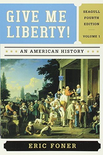 9780393524215: Give Me Liberty! + Voices of Freedom: Seagull Edition