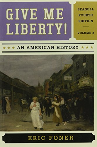 9780393524222: Give Me Liberty! + Voices of Freedom: Seagull Edition