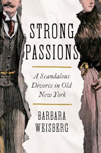 Beispielbild fr Strong Passions: A Scandalous Divorce in Old New York zum Verkauf von HPB-Movies