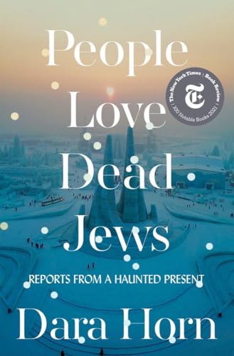 9780393531565: People Love Dead Jews: Reports from a Haunted Present
