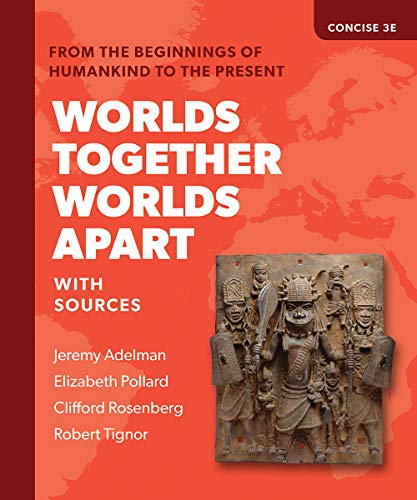 Beispielbild fr Worlds Together, Worlds Apart: A History of the World from the Beginnings of Humankind to the Present zum Verkauf von BooksRun