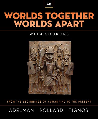 Beispielbild fr Worlds Together, Worlds Apart: A History of the World from the Beginnings of Humankind to the Present zum Verkauf von HPB-Red