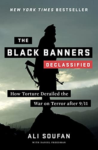 Imagen de archivo de The Black Banners (Declassified): How Torture Derailed the War on Terror after 9/11 a la venta por New Legacy Books