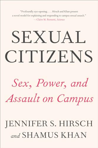 Beispielbild fr Sexual Citizens: A Landmark Study of Sex, Power, and Assault on Campus zum Verkauf von ThriftBooks-Dallas