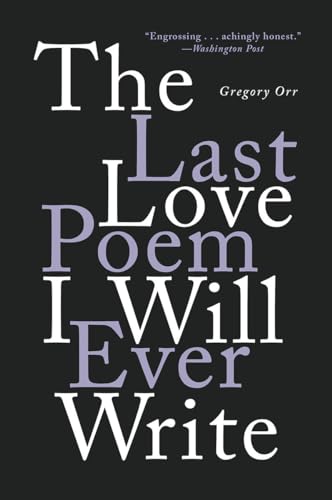 Beispielbild fr The Last Love Poem I Will Ever Write: Poems zum Verkauf von ThriftBooks-Dallas